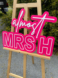 Hen's Party Sign - Almost Mrs